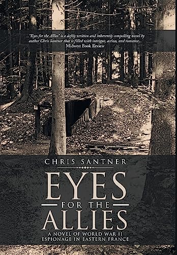 9781954886971: Eyes for the Allies: A Novel of World War II Espionage in Eastern France