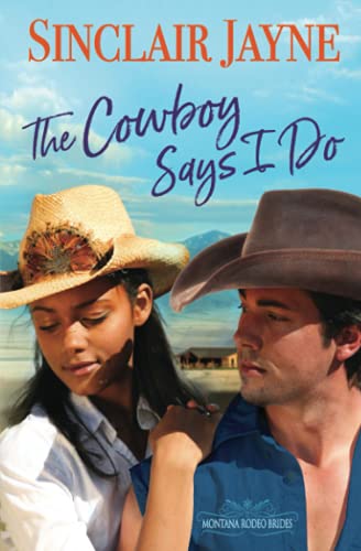 Stock image for The Cowboy Says I Do (Montana Cowboy Rodeo Brides) for sale by ThriftBooks-Atlanta