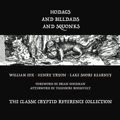 Stock image for Hodags and Billdads and Squonks: The Classic Cryptid Reference Collection for sale by ThriftBooks-Atlanta