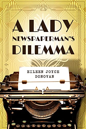 Imagen de archivo de A Lady Newspaperman's Dilemma a la venta por ThriftBooks-Atlanta