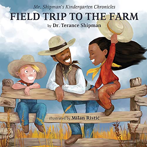 Stock image for Mr. Shipman's Kindergarten Chronicles Field Trip to the Farm for sale by Better World Books