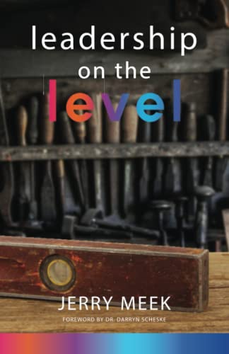 Imagen de archivo de Leadership on the Level a la venta por Jenson Books Inc
