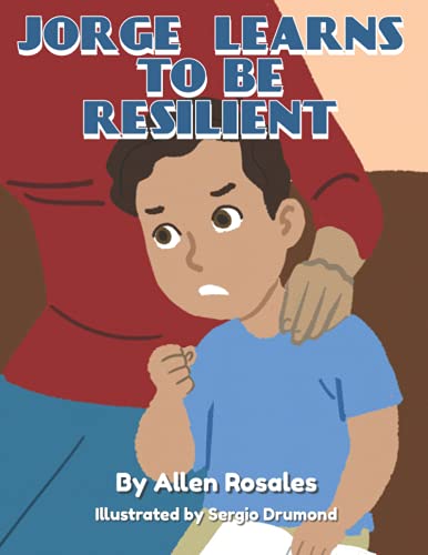 Imagen de archivo de Jorge Learns to be Resilient a la venta por ThriftBooks-Dallas