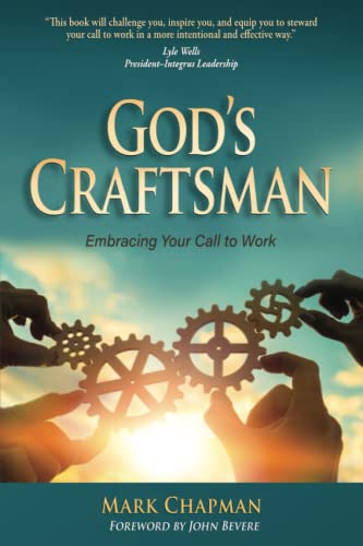 Stock image for God's Craftsman: Embracing Your Call to Work for sale by Once Upon A Time Books