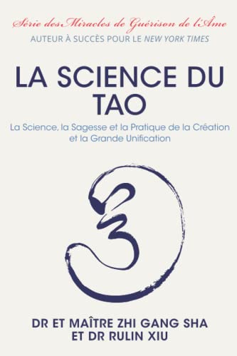 9781954968677: La Science du Tao: La Science, la Sagesse et la Pratique de la Cration et de la Grande Unification