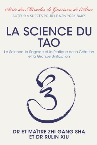 Stock image for La Science du Tao: La Science, la Sagesse et la Pratique de la Cration et de la Grande Unification for sale by medimops