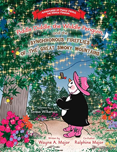 Beispielbild fr Piddle Diddle, the Widdle Penguin, and the Synchronous Fireflies of the Great Smoky Mountains : Adventures of Piddle Diddle, the Widdle Penguin zum Verkauf von Better World Books