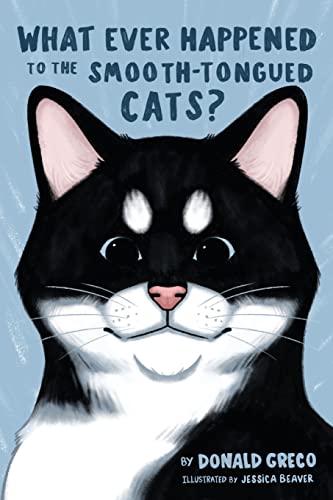 Beispielbild fr What Ever Happened to the Smooth-Tongued Cats? zum Verkauf von PBShop.store US