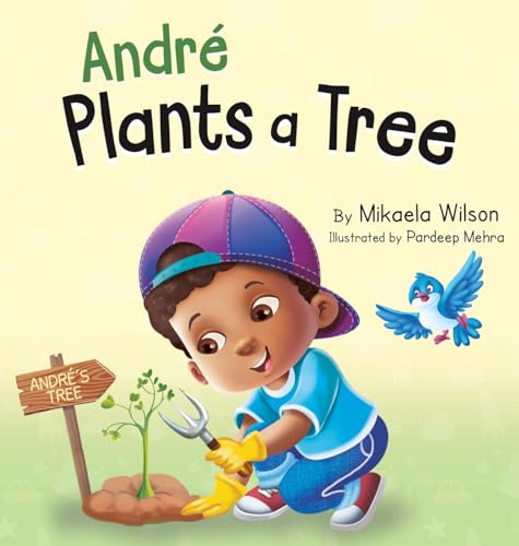 Imagen de archivo de Andr Plants a Tree: A Children's Earth Day Book about Taking Care of Our Planet (Picture Books for Kids, Toddlers, Preschoolers, Kindergar a la venta por GreatBookPrices