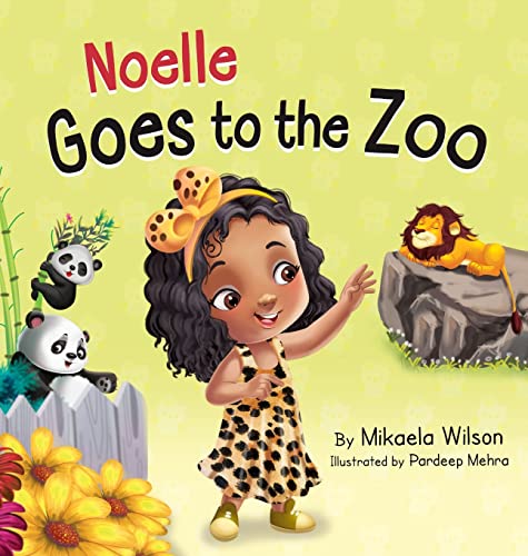 9781954980815: Noelle Goes to the Zoo: A Children's Book about Patience Paying Off (Picture Books for Kids, Toddlers, Preschoolers, Kindergarteners) (Andr and Noelle)