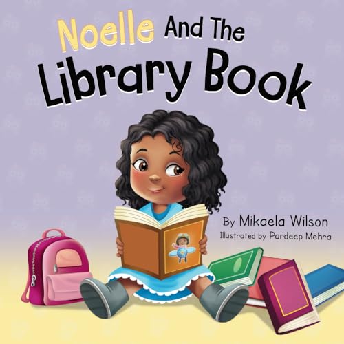 Imagen de archivo de Noelle and the Library Book: A Book for Kids About Taking Care of a Library Book (Andr and Noelle) a la venta por California Books