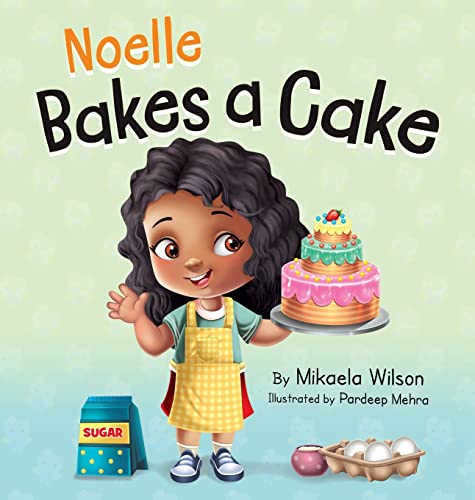 Imagen de archivo de Noelle Bakes A Cake a la venta por GreatBookPrices