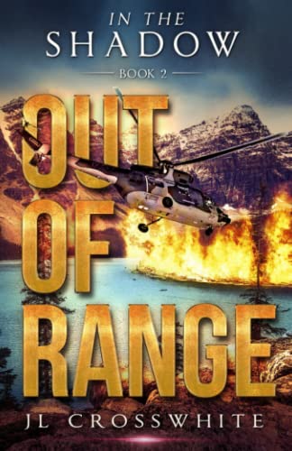 Stock image for Out of Range: In the Shadow Book 2, a Christian Romantic Suspense (In the Shadow, Christian Romantic Suspense) for sale by Books Unplugged