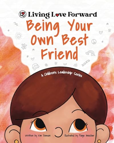 Stock image for Being Your Own Best Friend (Living Love Forward) for sale by Ria Christie Collections
