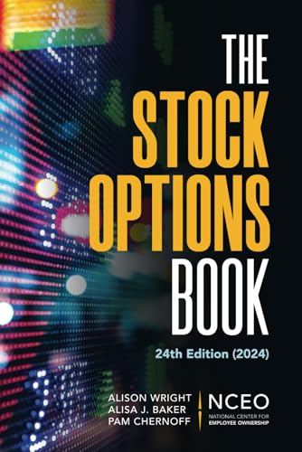 Beispielbild fr The Stock Options Book, 24th Ed (NCEO-CEPI 2024 Equity Compensation Books) zum Verkauf von GF Books, Inc.