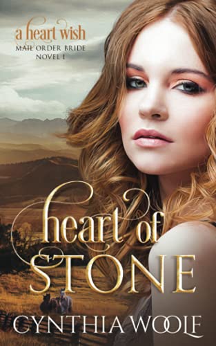 Imagen de archivo de Heart of Stone: A Heart Wish Mail Order Bride Novel (Heart Wish Mail Order Brides) a la venta por ThriftBooks-Dallas