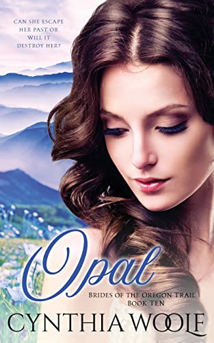 Imagen de archivo de Opal: a sweet, mail-order bride, historical western romance (Brides of the Oregon Trail) a la venta por Isle of Books