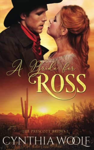 Imagen de archivo de A Bride for Ross: a sweet, mail order bride, historical western romance (The Prescott Brides) a la venta por GF Books, Inc.