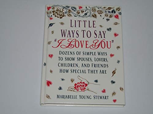 Imagen de archivo de Little Ways to Say "I Love You" a la venta por Top Notch Books