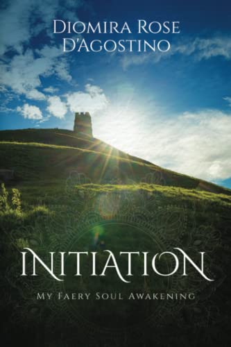 Stock image for Initiation: My Faery Soul Awakening for sale by ThriftBooks-Dallas