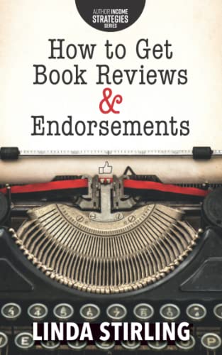 Imagen de archivo de How to Get Reviews & Endorsements: Author Income Strategies Series a la venta por GF Books, Inc.