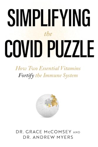 Stock image for Simplifying the COVID Puzzle: How Two Essential Vitamins Fortify the Immune System for sale by Goodwill of Colorado