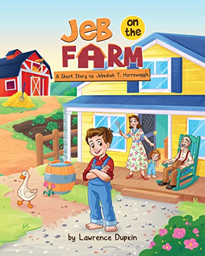 Beispielbild fr Jeb on the Farm: A Short Story of Jebediah T. Hornswaggle zum Verkauf von ZBK Books