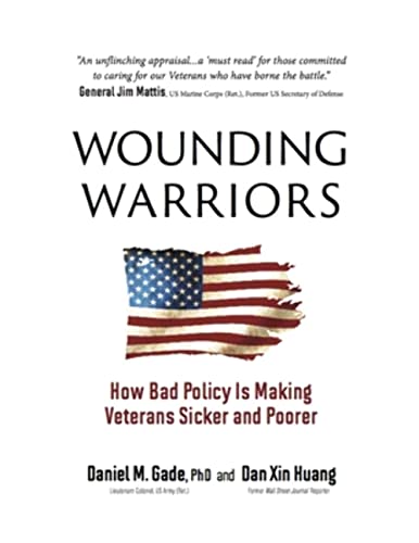 Beispielbild fr Wounding Warriors: How Bad Policy Is Making Veterans Sicker and Poorer zum Verkauf von medimops