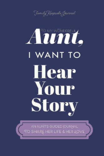 Stock image for To My Wonderful Aunt, I Want to Hear Your Story: A Guided Journal to Share Her Life & Her Love (Violet Cover) (Hear Your Story Books) for sale by HPB-Ruby