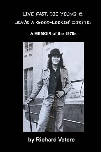 Beispielbild fr Live Fast, Die Young: A Memoir Of The 1970s zum Verkauf von GF Books, Inc.