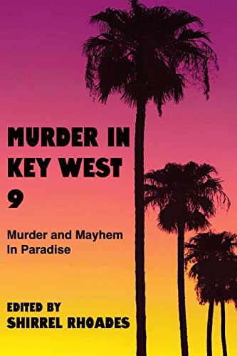 Stock image for Murder In Key West 9-Murder and Mayhem in Paradise for sale by GreatBookPrices
