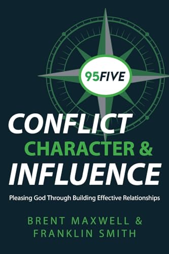 Beispielbild fr 95Five Conflict, Character & Influence : Pleasing God Through Building Effective Relationships zum Verkauf von Buchpark