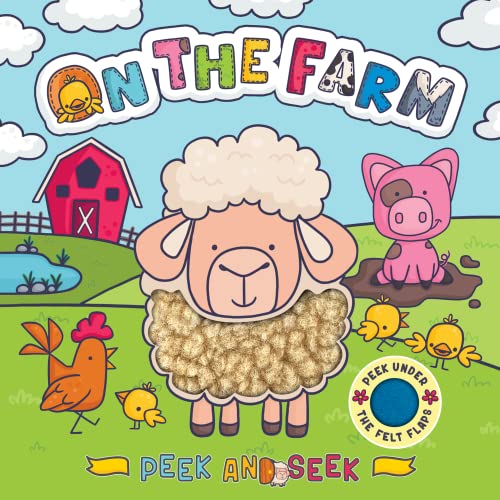 

Peek and Seek - On the Farm - Childrens Sensory Touch and Feel Board Book with Lift-the-Flap Felt Pieces