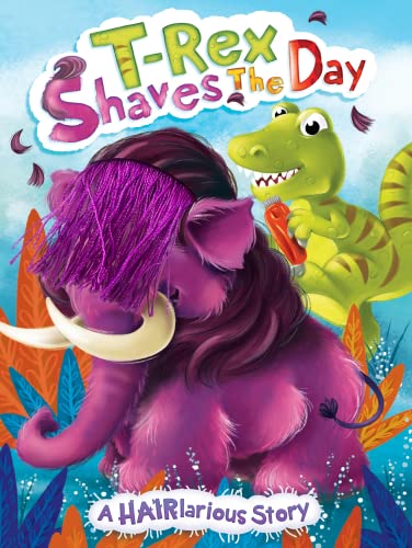 Stock image for T-Rex Shaves the Day - Children's Touch and Feel Storybook - Sensory Board Book for sale by Half Price Books Inc.