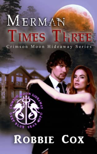 Stock image for Crimson Moon Hideaway: Merman Times Three for sale by PBShop.store US