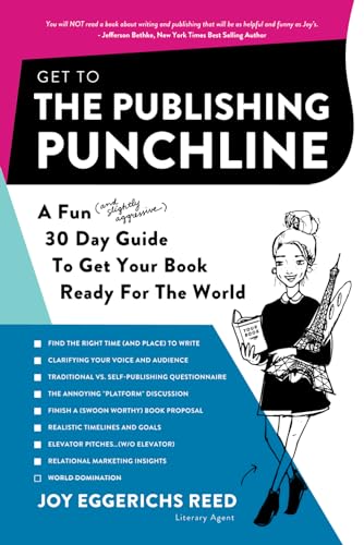 Beispielbild fr Get to the Publishing Punchline: A Fun (and Slightly Aggressive) 30 Day Guide to Get Your Book Ready for the World zum Verkauf von medimops