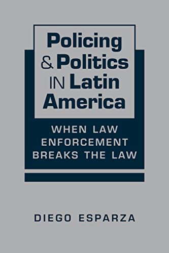 Imagen de archivo de Policing and Politics in Latin America a la venta por PBShop.store US