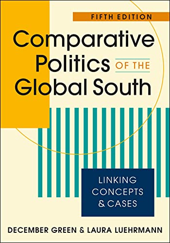 Beispielbild fr Comparative Politics of the Global South: Linking Concepts and Cases zum Verkauf von BooksRun