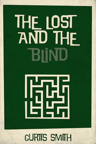 Beispielbild fr The Lost and the Blind zum Verkauf von Blackwell's