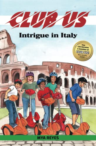 Stock image for CLUB US - Intrigue in Italy: This middle grade adventure takes 4th-8th graders on an exciting global mission where they engage in non-stop thrills and fun! for sale by ThriftBooks-Dallas