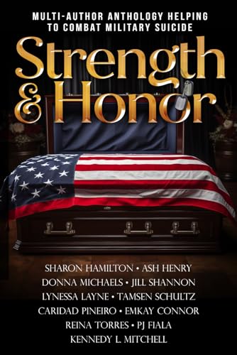 Stock image for Strength & Honor: Stories To Help Stop Military Suicide for sale by California Books