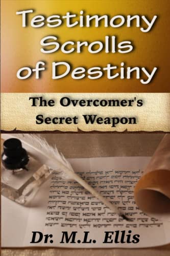 9781955089005: Testimony Scrolls of Destiny: The Overcomer's Secret Weapon