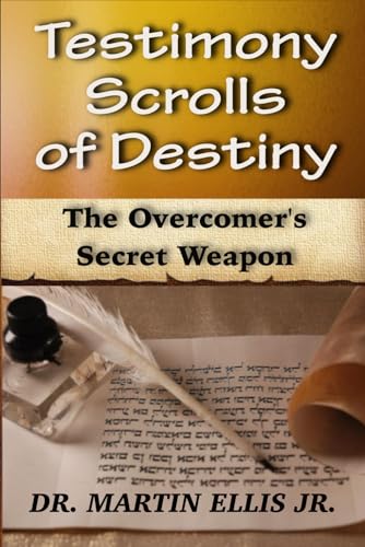 Stock image for Testimony Scrolls of Destiny: The Overcomer's Secret Weapon for sale by ThriftBooks-Atlanta