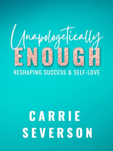 Stock image for Unapologetically Enough: Reshaping Success & Self-Love for sale by SecondSale