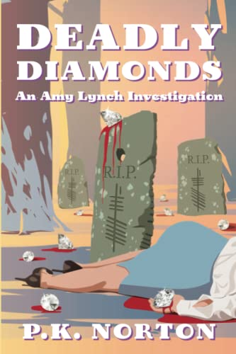 Beispielbild fr Deadly Diamonds: An Amy Lynch Investigation zum Verkauf von SecondSale