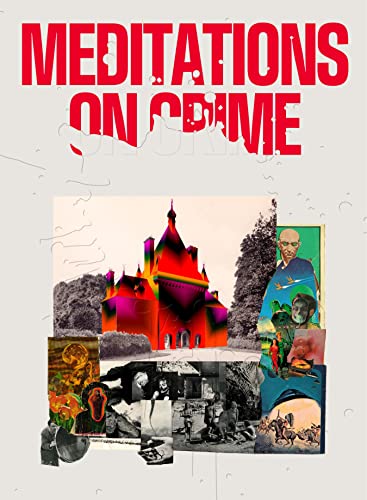 Stock image for Meditations on Crime [Hardcover] Simon, Harper; Freeman, Jonah and Kugelberg, Johan for sale by Lakeside Books