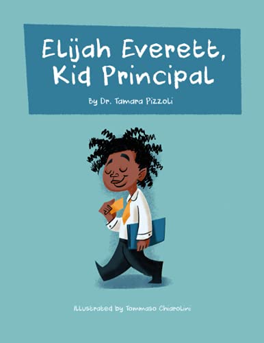 Beispielbild fr Elijah Everett, Kid Principal zum Verkauf von Lucky's Textbooks
