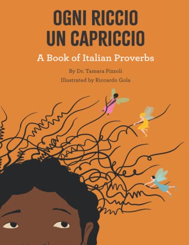 Beispielbild fr Ogni Riccio un Capriccio - A book of Italian Proverbs zum Verkauf von SecondSale