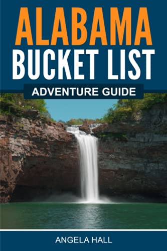 Stock image for Alabama Bucket List Adventure Guide for sale by ThriftBooks-Atlanta