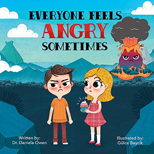 Imagen de archivo de Everyone Feels Angry Sometimes - An Anger Management Book for Kids that Teaches Essential Steps to Manage Anger & Frustration - A Psychologist Recommended Book for Children Ages 3-10 a la venta por BooksRun